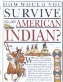 How Would You Survive as an American Indian