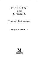 Peer Gynt and ghosts: text and performance