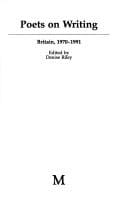 Poets on writing: Britain,1970-91