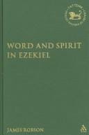 Word And Spirit in Ezekiel (Library of Hebrew Bible/ Old Testament Studies)