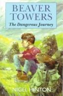 Beaver Towers: The Dangerous Journey (Galaxy Children's Large Print)