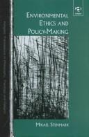 Environmental Ethics and Policy Making (Ashgate Translations in Philosophy, Theology and Religion)
