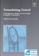 Translating Travel: Contemporary Italian Travel Writing in English Translation (Studies in European Cultural Transition, 12)