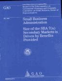 Small Business Administration: Size of the Sba 7a Secondary Markets Is Driven by Benefits Provided