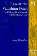 Law at the Vanishing Point: A Philosophical Analysis of International Law (Applied Legal Philosophy)