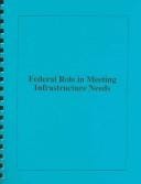 Federal Role in Meeting Infrastructure Needs: Hearing Before the Subcommittee on Transportation and Infrastructure of the Committee on Environment and Public Works