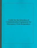 Guide for the Selection of Communication Equipment for Emergency First Responders