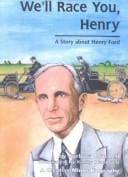 We'll Race You, Henry: A Story About Henry Ford (Creative Minds Biography (Turtleback))