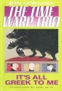 It's All Greek To Me (Time Warp Trio)