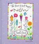 The Time to Be Happy Is Now: Address Book