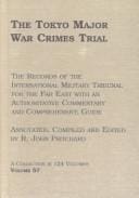 The Tokyo Major War Crimes Trial: A Comprehensive Reference Guide To The Proceedings Of TheTokyo Major War Crimes Trial: Prosecution Memoradum On the Law Of Conspiracy, And Pre-Trial B