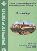 ISPSD '2000: the 12th International Symposium on Power Semiconductor Devices and ICs : proceedings : May 22-25, 2000, Centre de Congrès Pierre Baudis, Toulouse, France