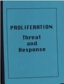 Proliferation: Threat & Response