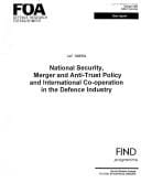 National Security, Merger & Anti-Trust Policy & International Co-Operation in the Defence Industry