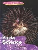 Party Science (Science and Scientists)