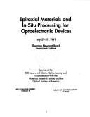 LEOS 1991: Summer Topical Meetings on Epitaxial Materials and In-situ Processing for Optoelectronic Devices, July 29-31, 1991 and Microfabrication for Photonics and Optoelectronics, July 31-August 2,1991