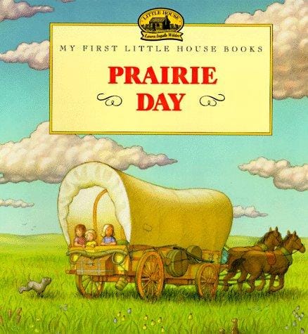 Prairie Day (My First Little House)