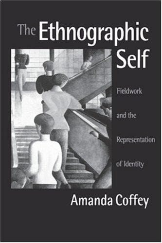 The ethnographic self: fieldwork and the representation of identity