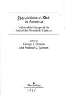 Populations at Risk in America: Vulnerable Groups at the End of the Twentieth Century