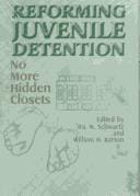 Reforming juvenile detention: no more hidden closets