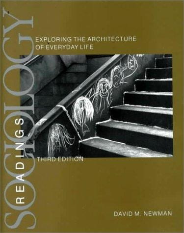 Sociology: Exploring Architecture of Everyday Life Readings