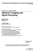 Medical imaging 2003: ultrasonic imaging and signal processing : 18-20 February 2003, San Diego, California, USA