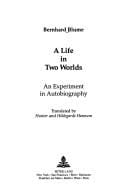 life in two worlds: an experiment in autobiography