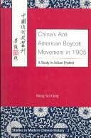 China's Anti-American Boycott Movement in 1905: A Study in Urban Protest (Studies in Modern Chinese History, Vol. 2)