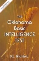 The Oklahoma Basic Intelligence Test: New and Collected Elementary, Epistolary, Autobiographical, and Oratorical Choctologies (Frank Waters Memorial Publication Series , No 2)