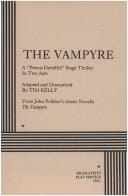 The Vampyre: A "Penny-Dreadful" Stage Thriller In Two Acts