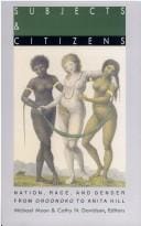 Subjects and citizens: nation, race, and gender from Oroonoko to Anita Hill