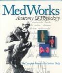 Medworks: ANATOMY & PHYSIOLOGY STUDENT VERSION
