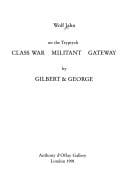 Wolf Jahn on the tryptych "Class war, militant, gateway" by Gilbert & George