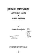 Mormon Spirituality: Latter Day Saints in Wales and Zion (Nottingham Series in Theology)