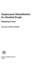 Employment rehabilitation for disabled people: identifying the issues