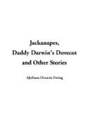 Jackanapes, Daddy Darwin's Dovecot and Other Stories