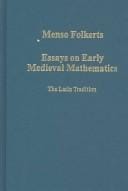 ESSAYS ON EARLY MEDIEVAL MATHEMATICS: THE LATIN TRADITION.