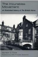 The incurables movement: an illustrated history of the British Home