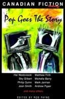 Pop Goes the Story: Canadian Fiction Anthology