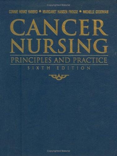 Cancer Nursing: Principles And Practice (Jones and Bartlett Series in Oncology)