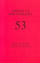 French XX Bibliography: Critical and Bibliographical References for the Study of French Literatu   re Since 1885 (French XX Bibliography)