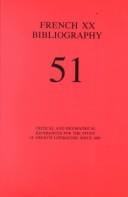 French XX Bibliography 51: Critical and Biographical References for the Study of French Literature    Since 1885 (French XX Bibliography)
