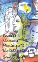 Rockers, Shamans, Manikins & Thanathespians