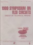 1999 Symposium on VLSI Circuits: digest of technical papers : June 17-19, 1999, Kyoto