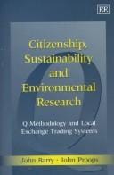 Citizenship, Sustainability and Environmental Research: Q Methodology and Local Exchange Trading Systems
