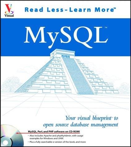 MySQL: Your visual blueprint for creating open source databases