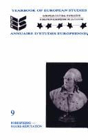 Robespierre - Figure Reputation.(Yearbook of European Studies/Annuaire d'Etudes Europeennes 9)