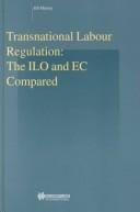 Transnational Labour Regulation: The ILO and EC Compared (Studies in Employment and Social Policy, Volume 8)