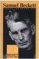 BECKETT IN THE 1990S. Selected papers from the Second International Beckett Symposium held in The Hague, 8-12 April, 1992. (Samuel Beckett Today/Aujo)