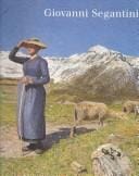 Giovanni Segantini 1858 - 1899.